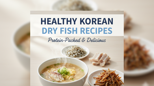 Healthy Korean Recipes with Dry Fish: Protein-Packed and Delicious